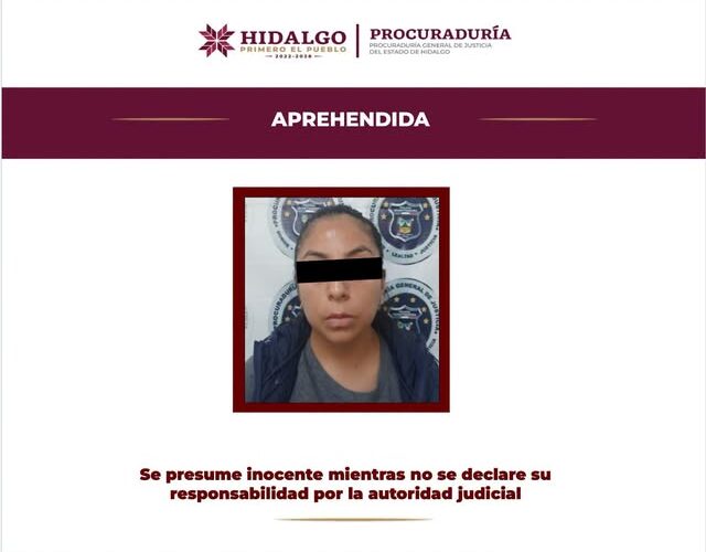 PGJEH aprehende en Pachuca a mujer requerida por la FGJCDMX por robo agravado